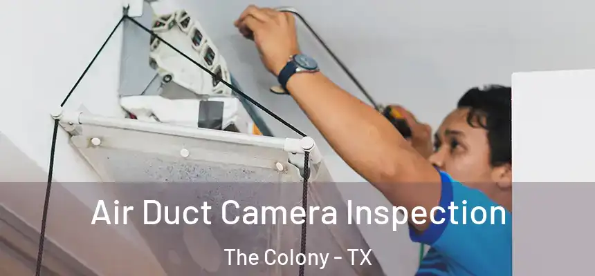  Air Duct Camera Inspection The Colony - TX